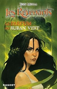 Le parfum du ruban vert (Les revenants t. 4)