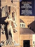 Developing Sports, Convention, and Performing Arts Centers by David Peterson