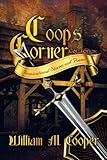 Coop's Corner Collection : Inspirational Stories and Poems by William M. Cooper