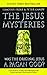 The Jesus Mysteries: Was The Original Jesus A Pagan God? by Tim Freke, Peter Gandy