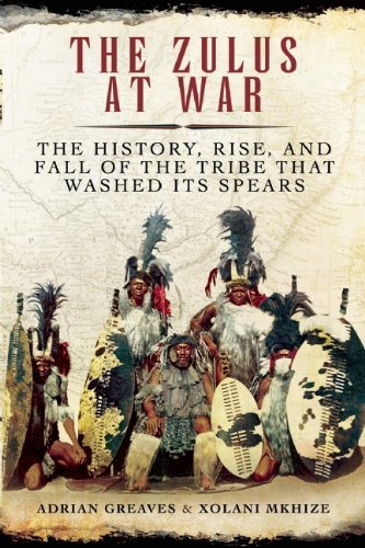 [BOOK] The Zulus at War: The History, Rise, and Fall of the Tribe That Washed Its Spears<br />PDF