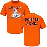 Syracuse Orange Fans. Don't be a Dick Orange T-Shirt (S-5X)