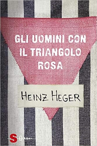 Heinz Heger - Gli uomini con il triangolo rosa (2019)
