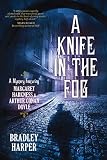 A Knife in the Fog by Bradley Harper