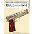 AMERICA'S PREMIER GUNMAKERS: BROWNING