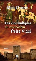 Les  vies multiples du troubadour Peire Vidal