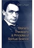 Steiner's Theosophy and Principles of Spiritual Science by 