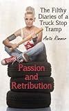 Passion and Retribution (Lesbian Erotica, Threesome, Violence, BDSM, Revenge) (The Filthy Diaries Of A Truck Stop Tramp Book 6)