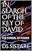 IN SEARCH OF THE KEY OF DAVID: THE SYMBOL OF POWER by DS SISTARE