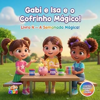 Livro Livro 4 - A Semanada Mágica!: Gabi e Isa e o Cofrinho Mágico!