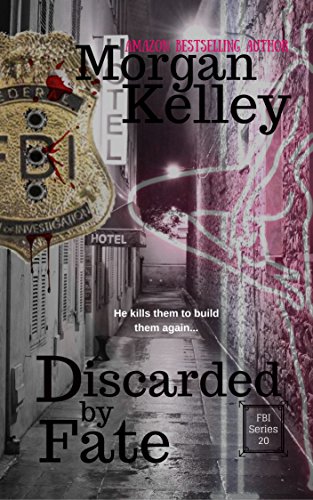 Discarded by Fate (An FBI/Romance Thriller Book 20)
