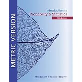 Introduction to Probability and Statistics Metric Edition