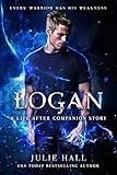 Logan: A Companion Story with Exclusive Video Commentary (Life After Book 4) by Julie Hall