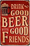 ERLOOD Drink Good Beer with Good Friends Metal