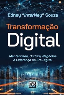 Livro Transformação Digital: Mentalidade, Cultura, Negócios e Liderança na Era Digital