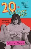 Twentieth-Century Boy: Notebooks of the Seventies by Duncan Hannah