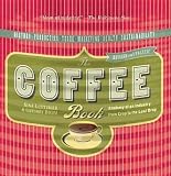 The Coffee Book: Anatomy of an Industry from Crop to the Last Drop (Bazaar Book) by Nina Luttinger, Gregory Dicum