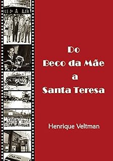 Livro Do Beco da Mãe a Santa Teresa (Henrique Veltman)