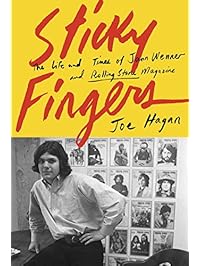 Sticky Fingers: The Life and Times of Jann Wenner and Rolling Stone Magazine