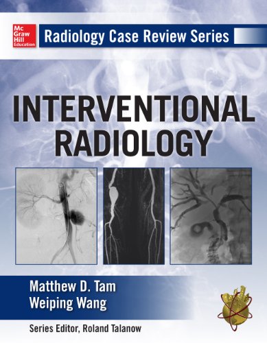 Radiology Case Review Series: Interventional Radiology - //medicalbooks.filipinodoctors.org