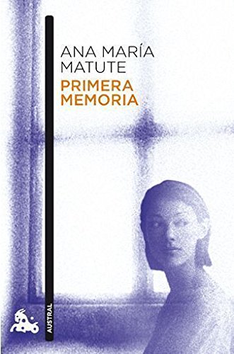 Primera memoria (Spanish Edition) by Ana Maria Matute