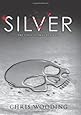 Amazon.com: Silver (9780545603928): Wooding, Chris: Books