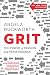 Grit: The Power of Passion and Perseverance - Book by Angela Duckworth
