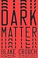 Dark Matter: A Novel