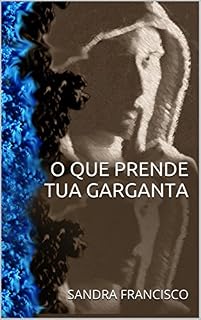 Livro O QUE PRENDE TUA GARGANTA