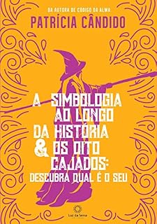 Livro A simbologia ao longo da história & os oito cajados: descubra qual é o seu