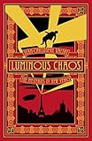 Luminous Chaos: A Novel (The Mysteries of New Venice) by Jean-Christophe Valtat, Mahendra Singh
