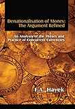 Denationalisation of Money: The Argument Refined (LvMI)