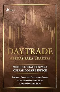 Livro Daytrade Apenas para Traders: Métodos Práticos para Operar Dólar e Índice