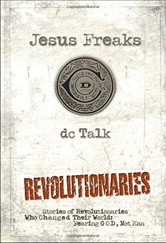 Jesus Freaks: Martyrs: Stories of Those Who Stood for Jesus: The Ultimate Jesus Freaks