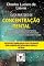 Livro Guia Prático de Concentração Mental: Para estudantes do Ensino Fundamental e Médio com Exercícios Testados e Comprovados