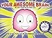 Your Awesome Brain: Dr. Lee's Health Secrets (Book Two) by 