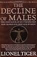 The Decline of Males: The First Look at an Unexpected New World for Men and Women