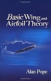 Basic Wing and Airfoil Theory (Dover Books on Aeronautical Engineering)
