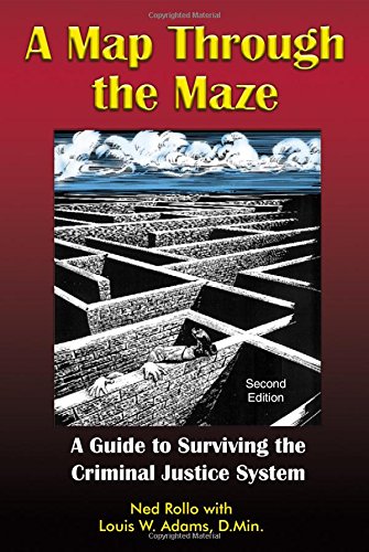 Download A Map Through the Maze: A Guide to Surviving the Criminal Justice System Download A Map Through the Maze: A Guide to Surviving the Criminal Justice System