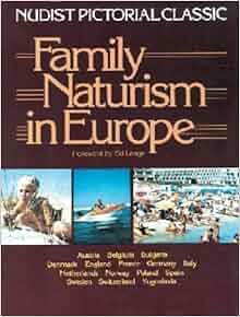 Family Naturism in Europe: A Nudist Pictorial Classic: Ed Lange