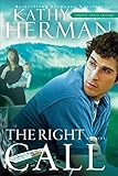 The Right Call (Sophie Trace Trilogy Book #3) by Kathy Herman