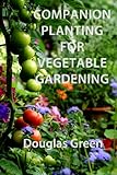 Companion Planting for Vegetable Gardening