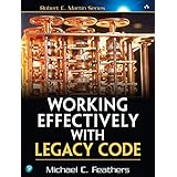 Working Effectively with Legacy Code