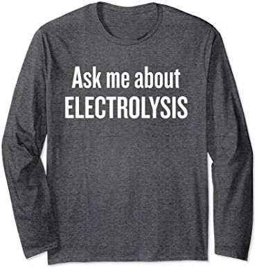 Unisex ASK ME ABOUT ELECTROLYSIS Longsleeve Small Dark Heather