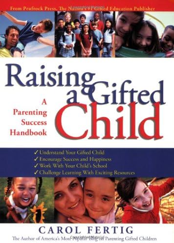 Raising a Gifted Child: A Parenting Success Handbook
