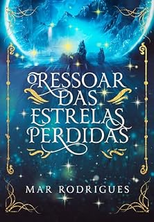Livro O Ressoar das Estrelas Perdidas: Livro 1 - trilogia. (Antares)