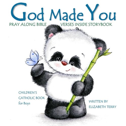 [READ] Children's Catholic Book for Boys: God Made You: Watercolor Illustrated Bible Verses Catholic Books<br />[P.D.F]