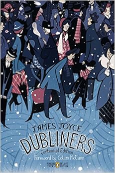 Dubliners: Centennial Edition (Penguin Classics Deluxe Edition), by James Joyce Dubliners: Centennial Edition (Penguin Classics Deluxe Edition), by James Joyce