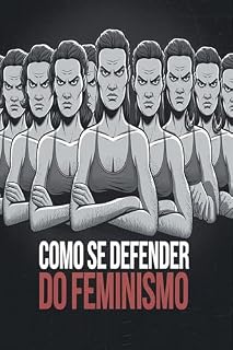 Livro Como se Defender do Feminismo