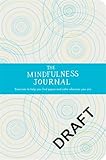 Image de The Mindfulness Journal: Exercises to Help You Find Peace and Calm Wherever You Are